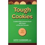Tough Cookies Leadership Lessons from 100 Years of the Girl Scouts