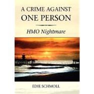 A Crime Against One Person: H. M. O. Nightmare