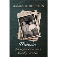 Memoirs of a Joyous Exile and a Worldly Christian