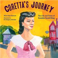 Coretta's Journey The Life and Times of Coretta Scott King