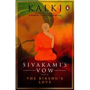Sivakami's Vow: The Bikshu's Love Book 3