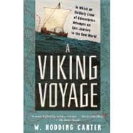 A Viking Voyage In Which an Unlikely Crew of Adventurers Attempts an Epic Journey to the New World