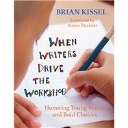 When Writers Drive the Workshop