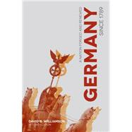 Germany since 1789 A Nation Forged and Renewed