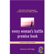 Every Woman's Battle Promise Book : God's Words of Encouragement to Guard Your Heart, Mind, and Body