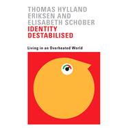 Identity Destabilised