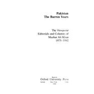 Pakistan: The Barren Years The Viewpoint Editorials and Columns of Mazhar Ali Khan 1975-1992