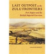 Last Outpost on the Zulu Frontiers