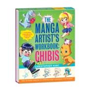 The Manga Artist's Workbook: Chibis Easy to Follow Lessons for Drawing Super-cute Characters