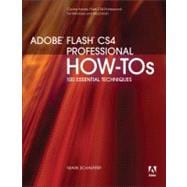 Adobe Flash CS4 Professional How-Tos 100 Essential Techniques