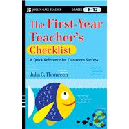 The First-Year Teacher's Checklist A Quick Reference for Classroom Success