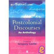 Postcolonial Discourses An Anthology
