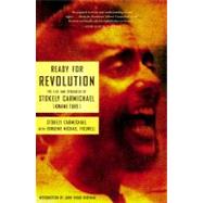Ready for Revolution The Life and Struggles of Stokely Carmichael (Kwame Ture)