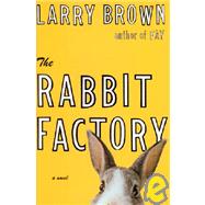 The Rabbit Factory; A Novel