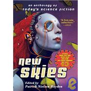 New Skies : An Anthology of Today's Science Fiction
