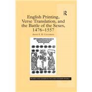English Printing, Verse Translation, and the Battle of the Sexes, 1476-1557