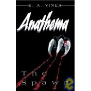 Anathema : The Spawn