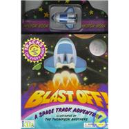 Blast Off! : A Space Track Adventure