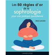 Les 50 règles d'or de la sophrologie