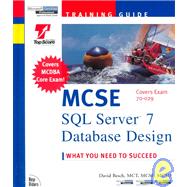 MCSE Training Guide : SQL Server 7 Database Design