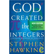 God Created The Integers The Mathematical Breakthroughs that Changed History