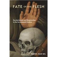 Fate of the Flesh
