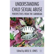 Understanding Child Sexual Abuse Perspectives from the Caribbean