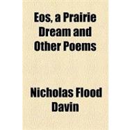 Eos, a Prairie Dream and Other Poems