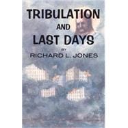Tribulation and Last Days