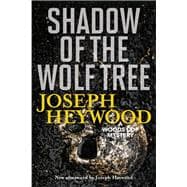Shadow of the Wolf Tree A Woods Cop Mystery