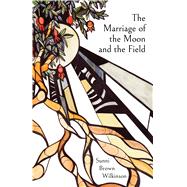 The Marriage of the Moon and the Field