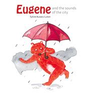 Eugene and the sounds of the city