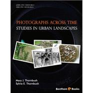 Photographs Across Time: Studies in Urban Landscapes