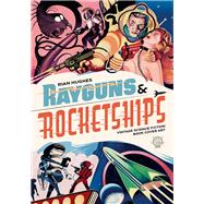 Rayguns and Rocketships Vintage Science Fiction Book Cover Art