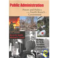 Power and Politics in the Fourth Branch of Government : Public Administration