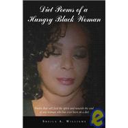 Diet Poems of a Hungry Black Woman