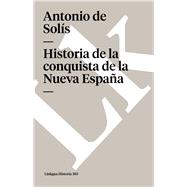 Historia de la conquista de la Nueva España