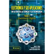 Electrónica y sus aplicaciones en la era de la ciencia y la tecnología  Tomo 2. Electrónica digital