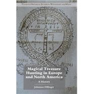 Magical Treasure Hunting in Europe and North America A History