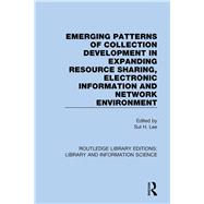 Emerging Patterns of Collection Development in Expanding Resource Sharing, Electronic Information and Network Environment