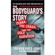 Bodyguard's Story : Diana, the Crash, and the Sole Survivor