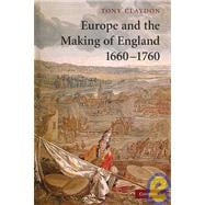 Europe and the Making of England, 1660â€“1760