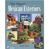 San Miguel's Mexican Exteriors