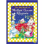 The Big Book of Mother Goose Rhymes