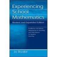 Experiencing School Mathematics: Traditional and Reform Approaches To Teaching and Their Impact on Student Learning, Revised and Expanded Edition