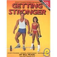 Getting Stronger : Weight Training for Men and Women