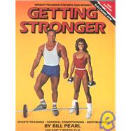 Getting Stronger : Weight Training for Men and Women