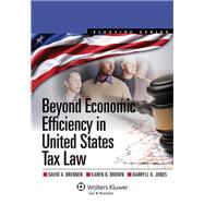 Beyond Economic Efficiency in United States Tax Law