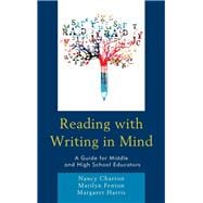 Reading with Writing in Mind A Guide for Middle and High School Educators