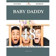 Baby Daddy: 48 Most Asked Questions on Baby Daddy - What You Need to Know